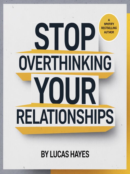 Title details for Stop Overthinking Your Relationship Before It's Too Late by Lucas Hayes - Wait list